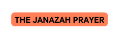 The Janazah Prayer